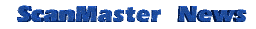 ScanMaster News